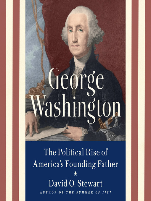 Title details for George Washington by David O. Stewart - Available